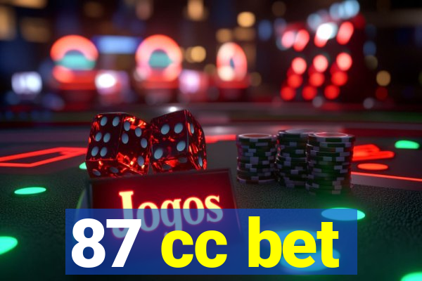 87 cc bet